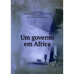  Um governo em Africa Thomaz dAquino de Almeida Garrett 