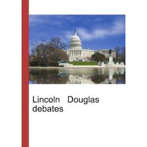  Lincoln Douglas debates Ronald Cohn Jesse Russell Books