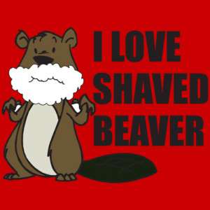 love shaved Beaver S 3XL T Shirt Funny College 023F  