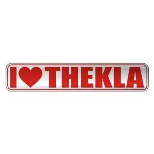   I LOVE THEKLA  STREET SIGN NAME