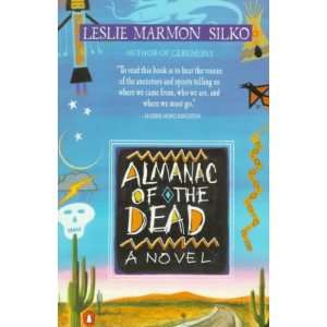  of the Dead[ ALMANAC OF THE DEAD ] by Silko, Leslie Marmon (Author 