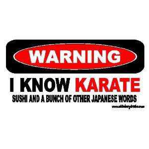   know Katate and a bunch of other Japanese words Bumper Sticker / Decal