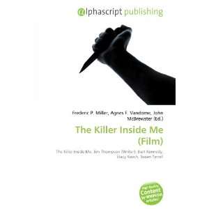  The Killer Inside Me (Film) (9786132652270) Books