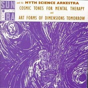 Cosmic Tones for Mental Therapy / Art Forms of by Sun Ra