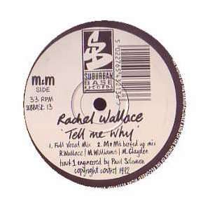  RACHEL WALLACE / TELL ME WHY RACHEL WALLACE Music