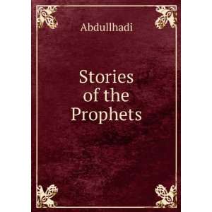  Stories of the Prophets Abdullhadi Books