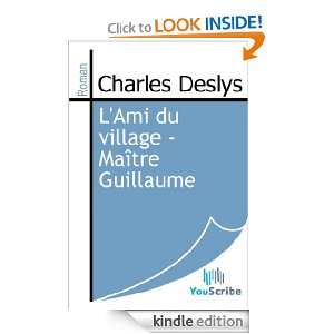 Ami du village   Maître Guillaume (French Edition) Charles Deslys 