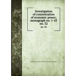 Investigation of concentration of economic power; monograph no. 1 43 