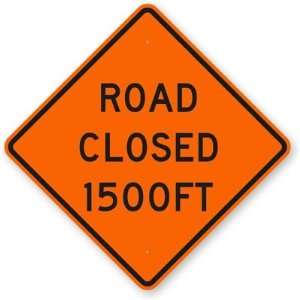 Road Closed 1500FT Engineer Grade Sign, 36 x 36 Office 