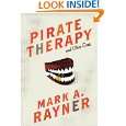 Pirate Therapy and Other Cures by Mark A. Rayner ( Paperback   Mar 