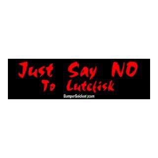  Just Say No To Lutefisk   funny bumper stickers (Medium 