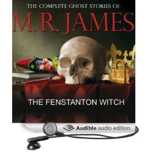 The Fenstanton Witch The Complete Ghost Stories of M R 