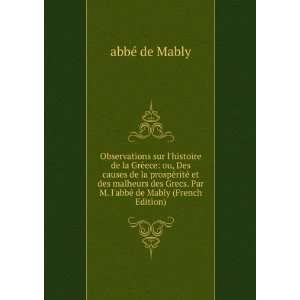   . Par M. labbÃ© de Mably (French Edition) abbÃ© de Mably Books