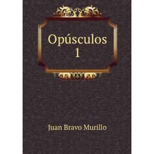  OpÃºsculos. 1 Juan Bravo Murillo Books