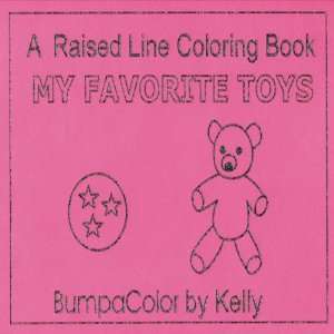 My Favorite Toys Raised Line Coloring Book Level 1 Health 