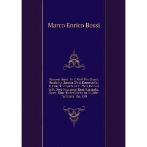   Tiefe Glocke in C (Oder Tamtam). Op. 130 Marco Enrico Bossi Books
