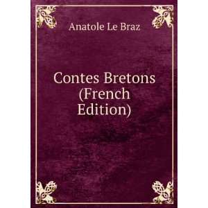  Contes Bretons (French Edition) Anatole Le Braz Books