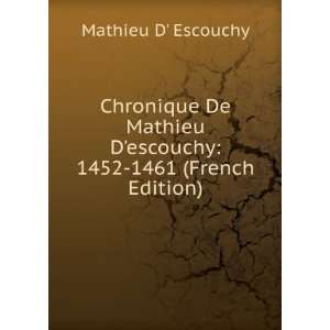   escouchy 1452 1461 (French Edition) Mathieu D Escouchy Books