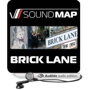  Soundmap Brick Lane Audio Tours That Take You Inside 