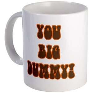  You Big Dummy 2 Vintage Mug by 