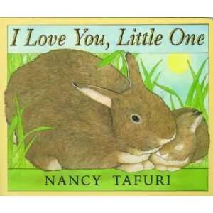  I Love You, Little One Nancy Tafuri