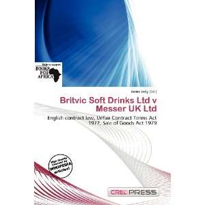 Britvic Soft Drinks Ltd v Messer UK Ltd (9786200976215 