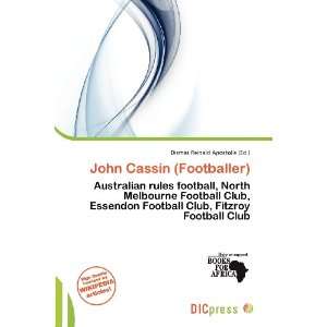  John Cassin (Footballer) (9786200836120) Dismas Reinald 