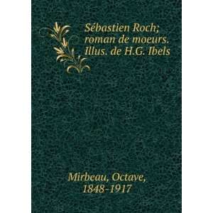   de moeurs. Illus. de H.G. Ibels Octave, 1848 1917 Mirbeau Books