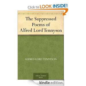 The Suppressed Poems of Alfred Lord Tennyson Alfred Lord Tennyson 