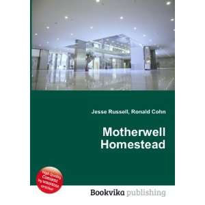  Motherwell Homestead Ronald Cohn Jesse Russell Books