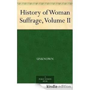 History of Woman Suffrage, Volume II null  Kindle Store