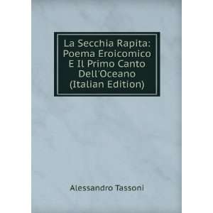   Primo Canto DellOceano (Italian Edition) Alessandro Tassoni Books