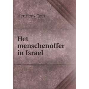  Het menschenoffer in Israel Henricus Oort Books