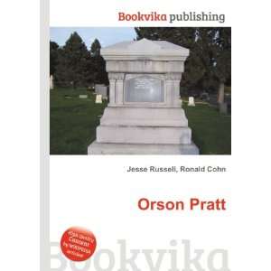  Orson Pratt Ronald Cohn Jesse Russell Books