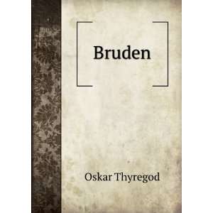  Bruden Oskar Thyregod Books