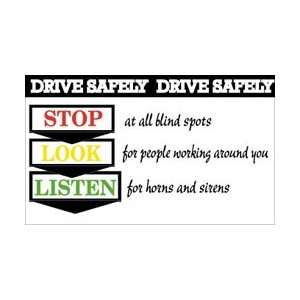 BT522   Banner, Drive Safely Stop Look Listen, 3 X 5  