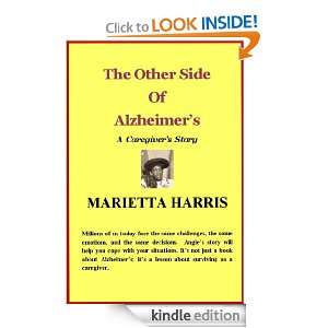 The Other Side of Alzhemiers, a caregivers story Marietta Harris 