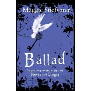  Ballad [Paperback] Maggie Stiefvater Books
