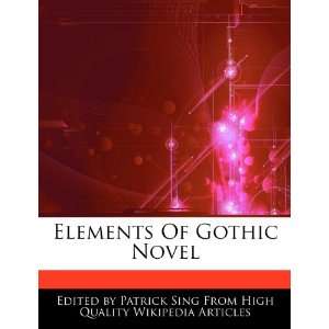    Elements Of Gothic Novel (9781276177535) Patrick Sing Books