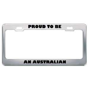  IM Proud To Be An Australian Nationality Country Flag 