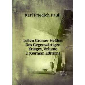   rtigen Krieges, Volume 2 (German Edition) Karl Friedich Pauli Books