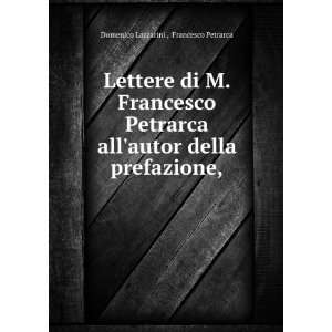   prefazione, Francesco Petrarca Domenico Lazzarini   Books