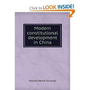Modern constitutional development in China Harold Monk Vinacke 