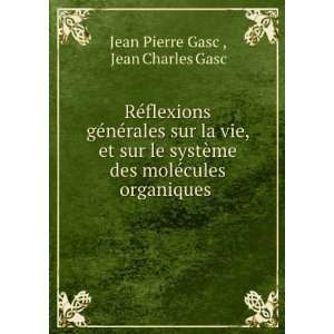   molÃ©cules organiques . Jean Charles Gasc Jean Pierre Gasc  Books