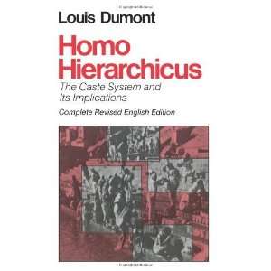  Homo Hierarchicus The Caste System and Its Implications 