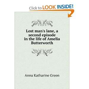  Lost mans lane, a second episode in the life of Amelia 