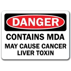  Danger Sign   Contains MDA May Cause Cancer Liver Toxin 