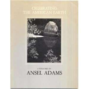  Celebrating the American Earth A Tribute to Ansel Adams 