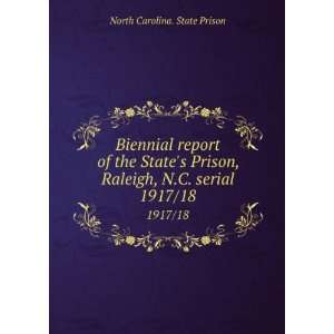   , Raleigh, N.C. serial. 1917/18 North Carolina. State Prison Books