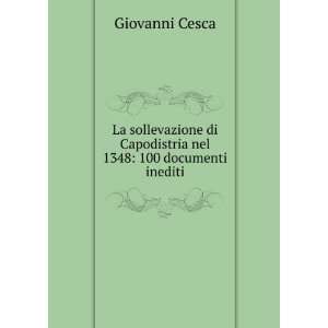   di Capodistria nel 1348 100 documenti inediti Giovanni Cesca Books